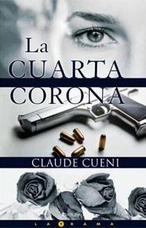 CUARTA CORONA, LA | 9788466626378 | CUENI, CLAUDE