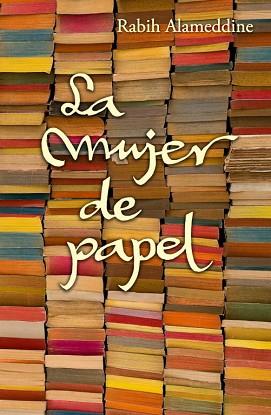 MUJER DE PAPEL | 9788426420725 | ALAMEDDINE,RABIH