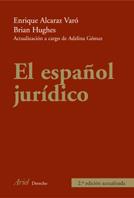 ESPAÑOL JURIDICO | 9788434426719 | ALCARAZ VARO - BRIAN HUGUES