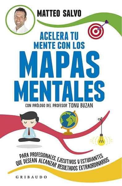 ACELERA TU MENTE CON LOS MAPAS MENTALES | 9788417127084