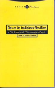 DIOS EN LAS TRADICIONES FILOSOFICAS | 9788481640984 | ESTRADA, JUAN ANTONIO