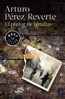 EL PINTOR DE BATALLAS | 9788490626627 | PEREZ-REVERTE,ARTURO