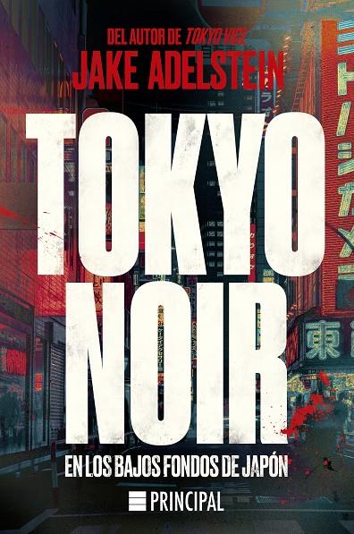 TOKYO NOIR | 9788418216886 | JAKE ADELSTEIN