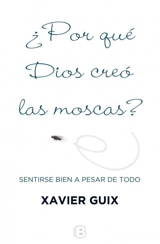 POR QUÉ DIOS CREÓ LAS MOSCAS? | 9788466659147 | GUIX, XAVIER