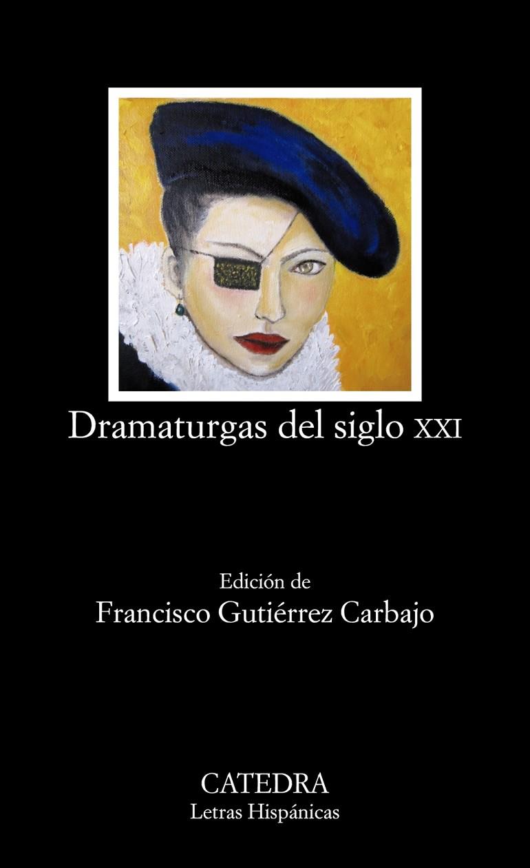 DRAMATURGAS DEL SIGLO XXI | 9788437632551 | GUTIERREZ CARBAJO, FRANCISCO