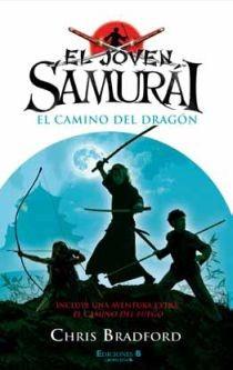 JOVEN SAMURAI, EL. CAMINO DEL DRAGON, EL | 9788466645287 | BRADFORD, CHRIS