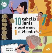 10 CABELLS JUNTS O QUANT MESURA 1 MIL.LIMETRE | 9788497806954 | TRIUS TRASERRA, MIREIA