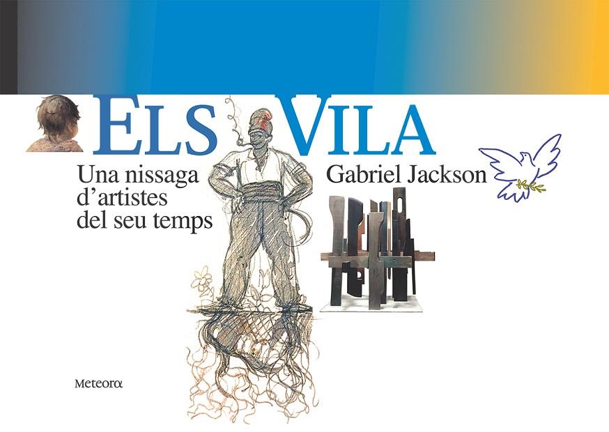 ELS VILA. UNA NISSAGA D´ARTISTES DEL SEU TEMPS. | 9788495623331 | JACKSON, GABRIEL