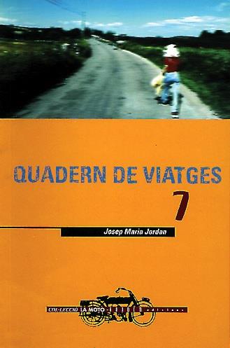 QUADERN DE VIATGES 7 | 9788481311815 | JORDAN, JOSEP MARIA