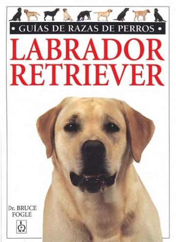 LABRADOR RETRIEVER, EL | 9788428210874 | FOGLE, BRUCE