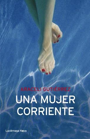 UNA MUJER CORRIENTE | 9788492545674 | GUTIÉRREZ, ARACELI