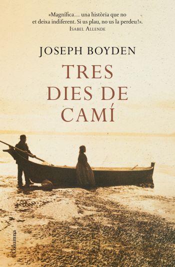 TRES DIES DE CAMI | 9788466409414 | BOYDEN, JOSEPH