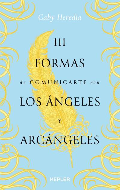 111 FORMAS DE COMUNICARTE CON LOS ÁNGELES Y ARCÁNGELES | 9788416344765 | GABY HEREDIA