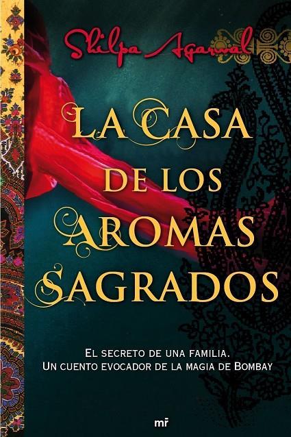 CASA DE LOS AROMAS SAGRADOS | 9788427038028 | SHILPA AGARWAL