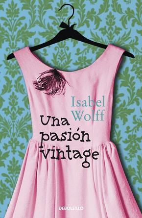 PASION VINTAGE, UNA (LIMITED) | 9788499895185 | WOLFF, ISABEL