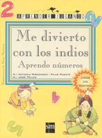 ME DIVIERTO CON LOS INDIOS | 9788434860070 | FERNáNDEZ MIRANDA, MARíA ANTONIA/PUENTE VILLACAñAS, PILAR/TéLLEZ GARCíA, MARíA JOSé