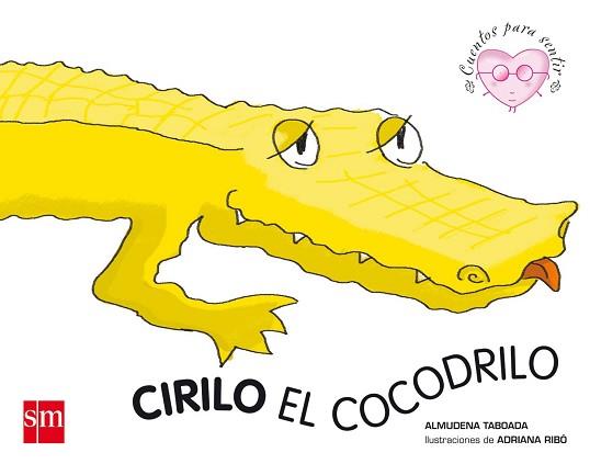 CIRILO EL COCODRILO | 9788434838208 | TABOADA, ALMUDENA / RIBO, ADRIANA