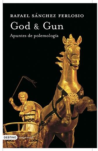 GOD & GUN APUNTES DE POLEMOLOGÍA | 9788423340323 | SANCHEZ FERLOSIO, RAFAEL