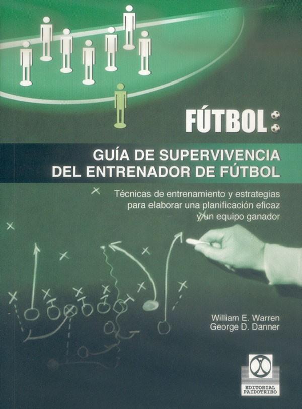 GUIA SUPERVIVENCIA DEL ENTRENADOR | 9788480197106 | WARREN, WILLIAM E./DANNER, GEORGE D.