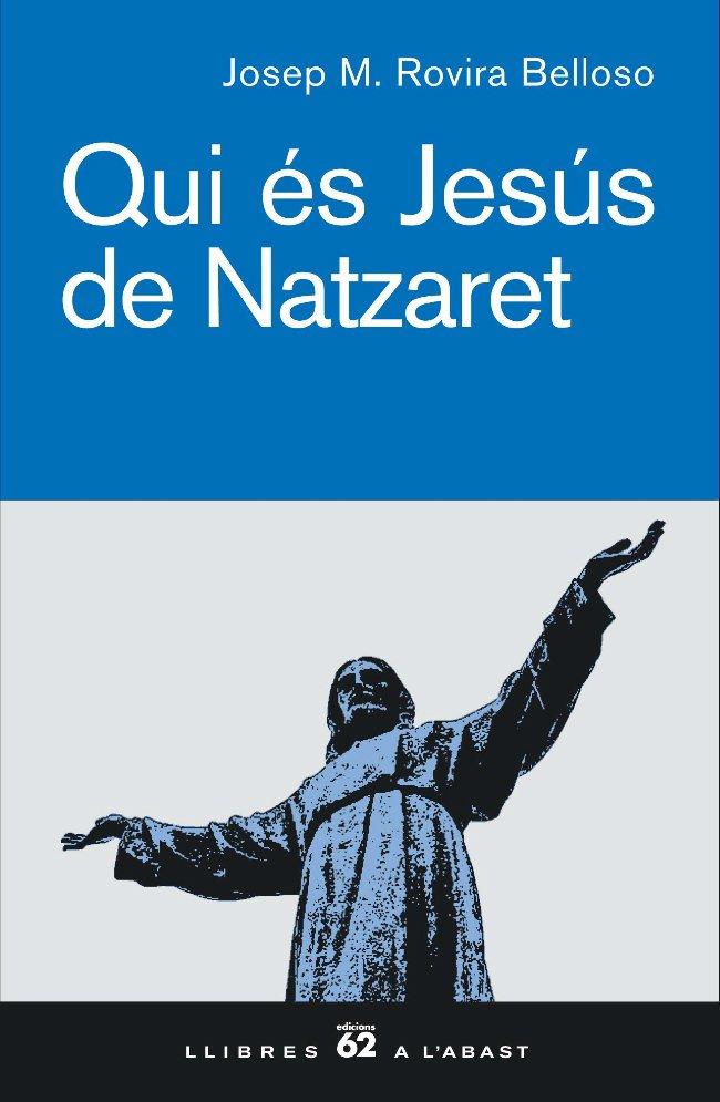 QUI ES JESUS DE NAZARET | 9788429756104 | ROVIRA BELLOSO, JOSEP MARIA