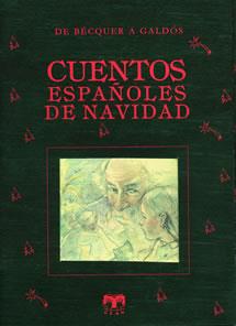 CUENTOS ESPAÑOLES DE NAVIDAD DE BECQUER A GALDOS | 9788489142244 | BECQUER