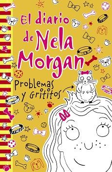 EL DIARIO DE NELA MORGAN: PROBLEMAS Y GRITITOS | 9788469622216 | KELSEY, ANNIE