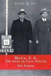 MAFIA S.A, 100 AÑOS DE COSA NOSTRA | 9788467002805 | FRATTINI, ERIC