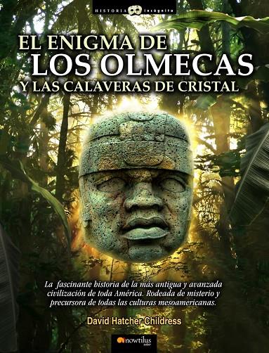 EL ENIGMA DE LOS OLMECAS Y LAS CALAVERAS DE CRISTAL | 9788497635899 | CHILDRESS, DAVID HATCHER