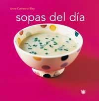 SOPAS DEL DIA | 9788478711581 | BLEY, ANNE