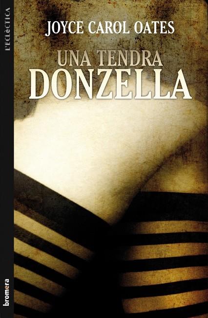 UNA TENDRA DONZELLA | 9788498248494 | CAROL OATES, JOYCE