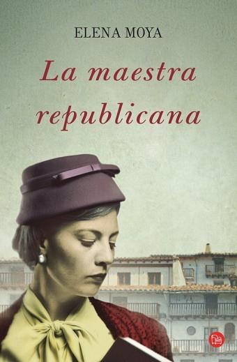 LA MAESTRA REPUBLICANA (BOLSILLO) | 9788466327084 | MOYA PEREIRA, ELENA