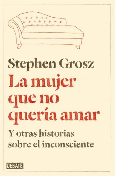 MUJER QUE NO QUERÍA AMAR | 9788499923611 | GROSZ,STEPHEN