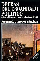 DETRAS DEL ESCANDALO.OPINION PUBLICA,DINERO Y PODE | 9788472238602 | JIMENEZ SANCHEZ, FERNANDO