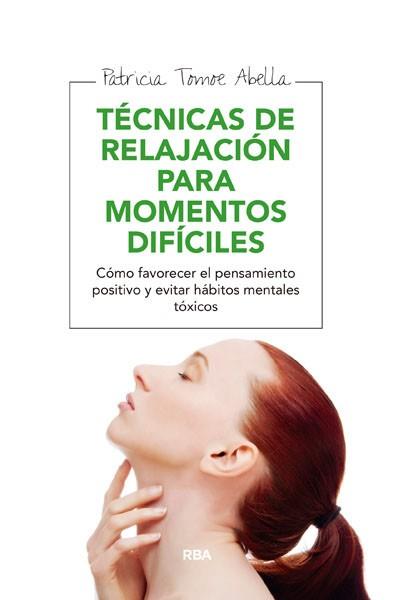 TÉCNICAS DE RELAJACIÓN PARA MOMENTOS DIFÍCILES | 9788415541752 | TOMOE ABELLA, PATRICIA