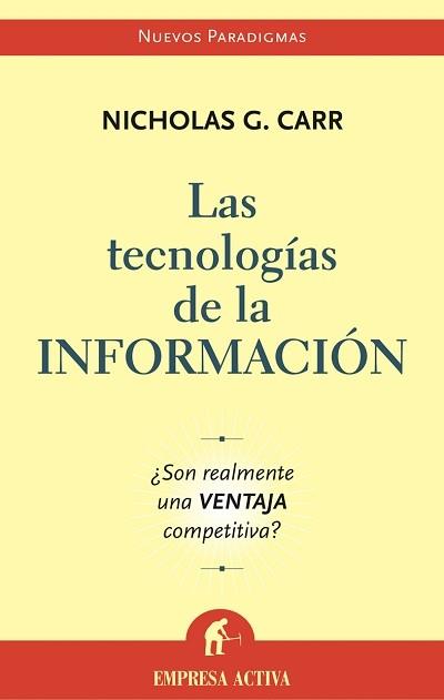 TECNOLOGIAS DE LA INFORMACION | 9788495787699 | CARR, NICHOLAS G.