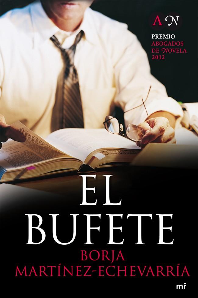 BUFETE (PREMIO ABOGADOS DE NOVELA 2012) | 9788427029309 | BORJA MARTINEZ-ECHEVARRIA