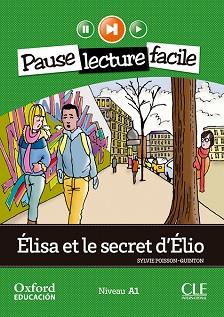 ÉLISA ET LE SECRET D'ÉLIO. PACK (LECTURE + CD-AUDIO) | 9782090314205 | POISSON-QUINTON, SYLVIE