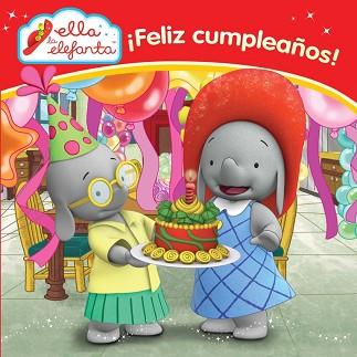 ¡FELIZ CUMPLEAÑOS! (ELLA LA ELEFANTA. PRIMERAS LECTURAS 2) | 9788448844301 | VARIOS AUTORES