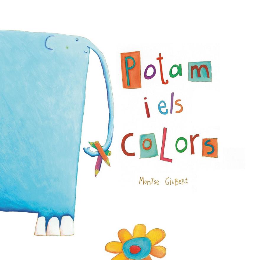 POTAM I ELS COLORS | 9788481316018 | GISBERT, MONTSE