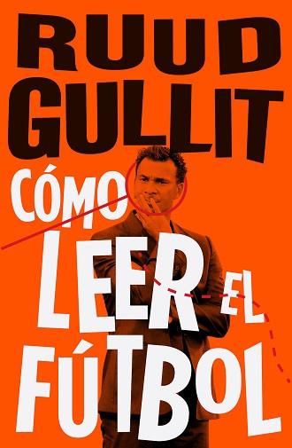 CÓMO LEER EL FÚTBOL | 9788494506499 | RUUD GULLIT