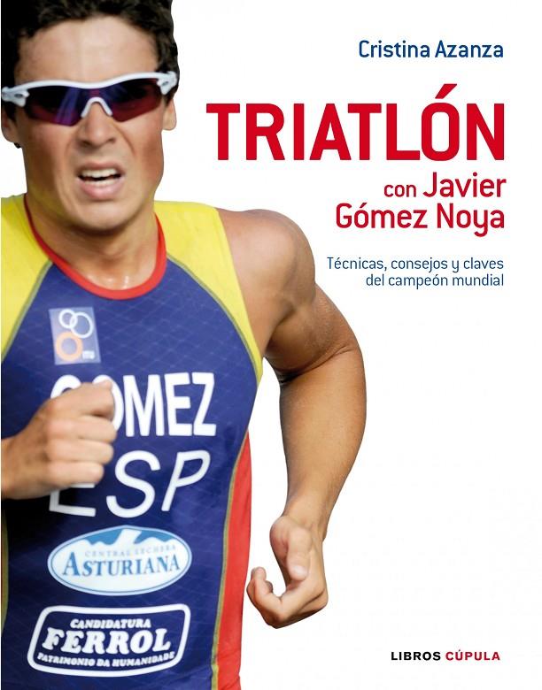 TRIATLON CON JAVIER GOMEZ NOYA | 9788448048525 | CRISTINA AZANZA MORENO