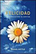 FELICIDAD. LA CIENCIA TRAS LA SONRISA | 9788484327127 | DANIEL NETTLE