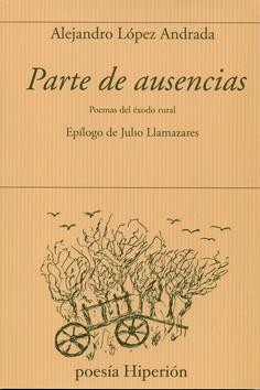 PARTE DE AUSENCIAS, 797 | 9788490021941 | LÓPEZ ANDRADA, ALEJANDRO