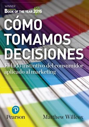 CÓMO TOMAMOS DECISIONES | 9788490355213 | WILLCOX, MATTHEW