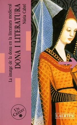 DONA I LITERATURA : LA IMATGE DE LA DONA EN LA LIT | 9788475841946 | CABR, NURIA