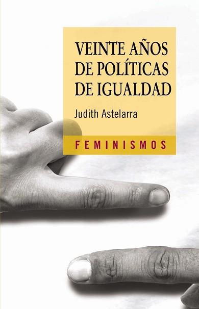 VEINTE AÑOS DE POLITICAS DE IGUALDAD | 9788437622286 | ASTELARRA, JUDITH