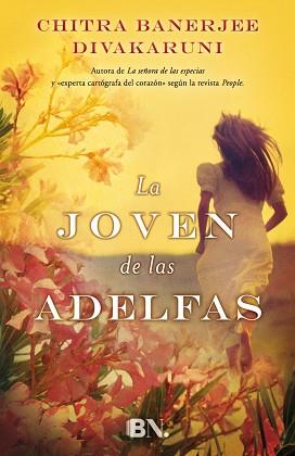 LA JOVEN DE LAS ADELFAS | 9788466656863 | DIVAKARUNI, CHITRA BANERJEE