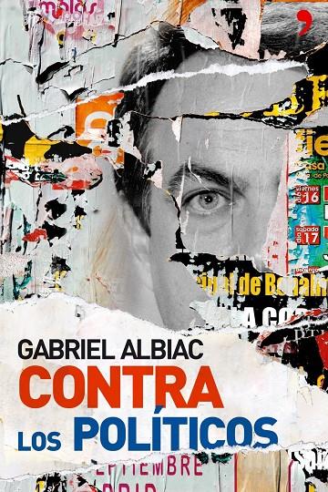 CONTRA LOS POLÍTICOS | 9788484606864 | ALBIAC GABRIEL