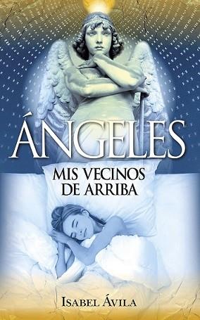 ÁNGELES MIS VECINOS DE ARRIBA | 9788417828431 | ISABEL ÁVILA GARCÍA