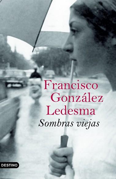 SOMBRAS VIEJAS | 9788423339723 | FRANCISCO GONZALEZ LEDESMA